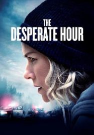 ดูหนังออนไลน์ฟรี The Desperate Hour (2021) ฝ่าวิกฤต วิ่งหนีตาย
